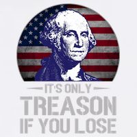 ItS Only Treason If You Lose 4th Of July George Washington Cool Comfort Performance Bucket Hat
