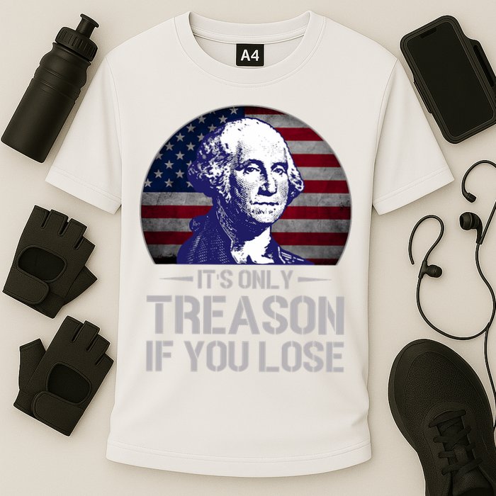 ItS Only Treason If You Lose 4th Of July George Washington Cooling Performance Crew T-Shirt