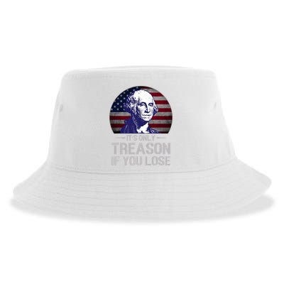 ItS Only Treason If You Lose 4th Of July George Washington Sustainable Bucket Hat