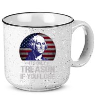 ItS Only Treason If You Lose 4th Of July George Washington 15oz Campfire Ceramic Mug