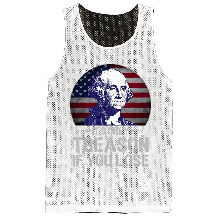ItS Only Treason If You Lose 4th Of July George Washington Mesh Reversible Basketball Jersey Tank