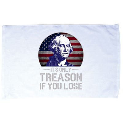 ItS Only Treason If You Lose 4th Of July George Washington Microfiber Hand Towel