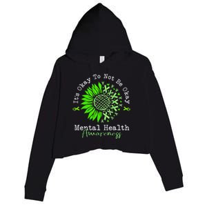 Its Okay To Not Be Okay Mental Health Awareness Green Ribbon Crop Fleece Hoodie