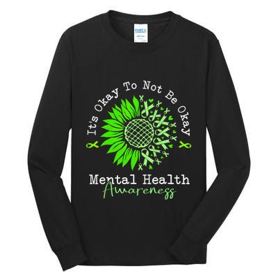 Its Okay To Not Be Okay Mental Health Awareness Green Ribbon Tall Long Sleeve T-Shirt