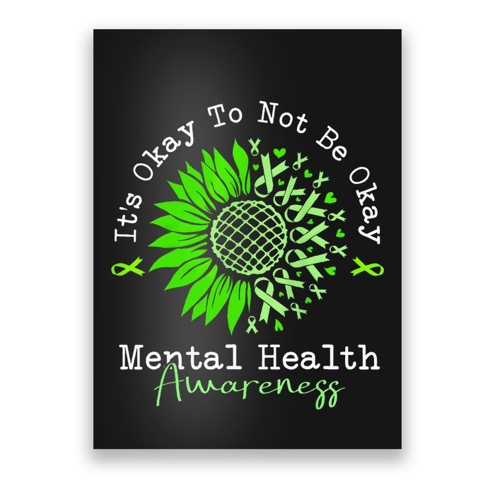 Its Okay To Not Be Okay Mental Health Awareness Green Ribbon Poster