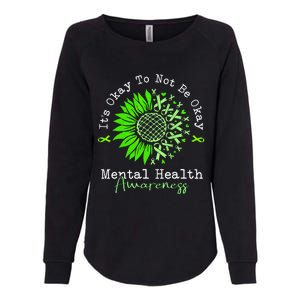 Its Okay To Not Be Okay Mental Health Awareness Green Ribbon Womens California Wash Sweatshirt