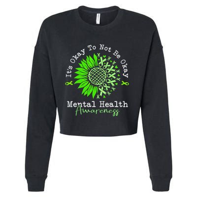 Its Okay To Not Be Okay Mental Health Awareness Green Ribbon Cropped Pullover Crew