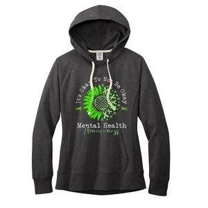 Its Okay To Not Be Okay Mental Health Awareness Green Ribbon Women's Fleece Hoodie