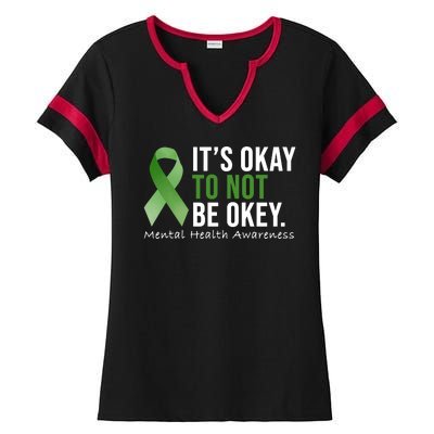 Its Okay To Not Be Okay Mental Health Awareness Ribbon Ladies Halftime Notch Neck Tee