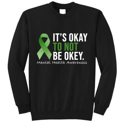 Its Okay To Not Be Okay Mental Health Awareness Ribbon Tall Sweatshirt