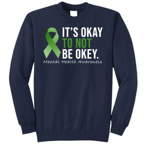 Its Okay To Not Be Okay Mental Health Awareness Ribbon Tall Sweatshirt