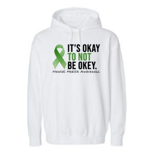 Its Okay To Not Be Okay Mental Health Awareness Ribbon Garment-Dyed Fleece Hoodie