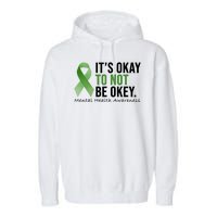 Its Okay To Not Be Okay Mental Health Awareness Ribbon Garment-Dyed Fleece Hoodie