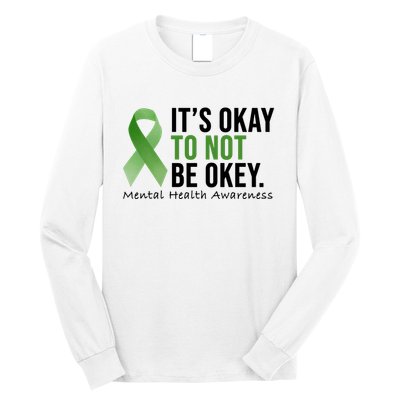 Its Okay To Not Be Okay Mental Health Awareness Ribbon Long Sleeve Shirt