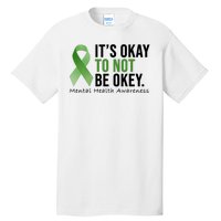 Its Okay To Not Be Okay Mental Health Awareness Ribbon Tall T-Shirt