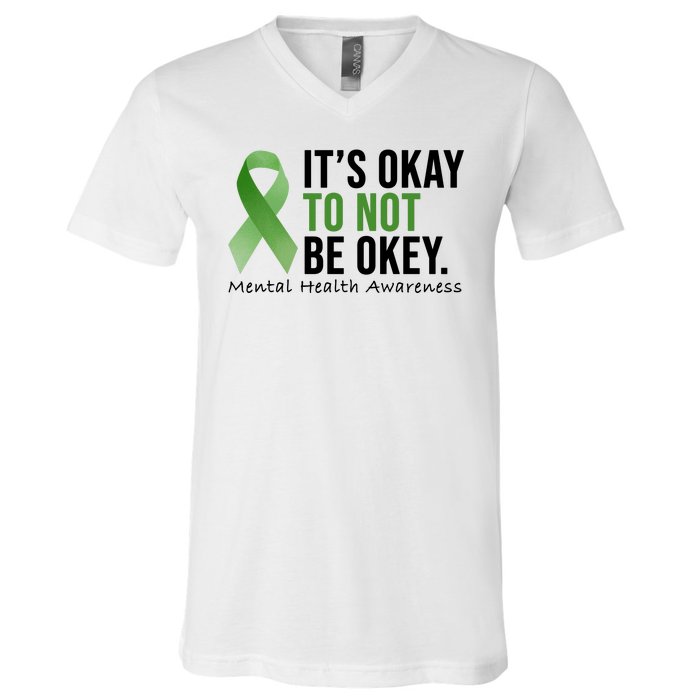 Its Okay To Not Be Okay Mental Health Awareness Ribbon V-Neck T-Shirt