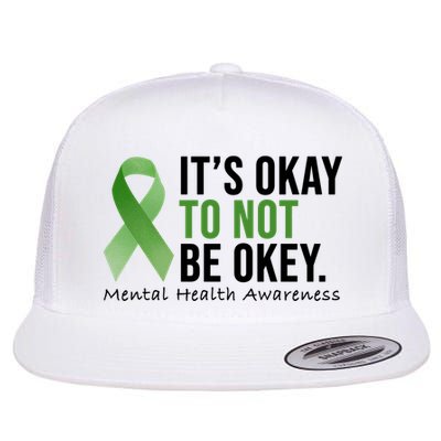 Its Okay To Not Be Okay Mental Health Awareness Ribbon Flatbill Hat