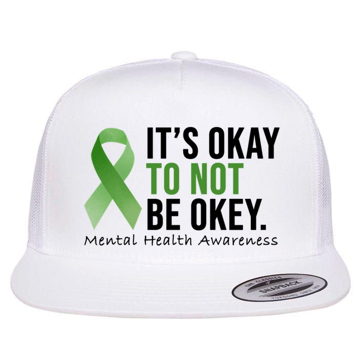 Its Okay To Not Be Okay Mental Health Awareness Ribbon Flat Bill Trucker Hat