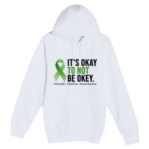 Its Okay To Not Be Okay Mental Health Awareness Ribbon Premium Pullover Hoodie