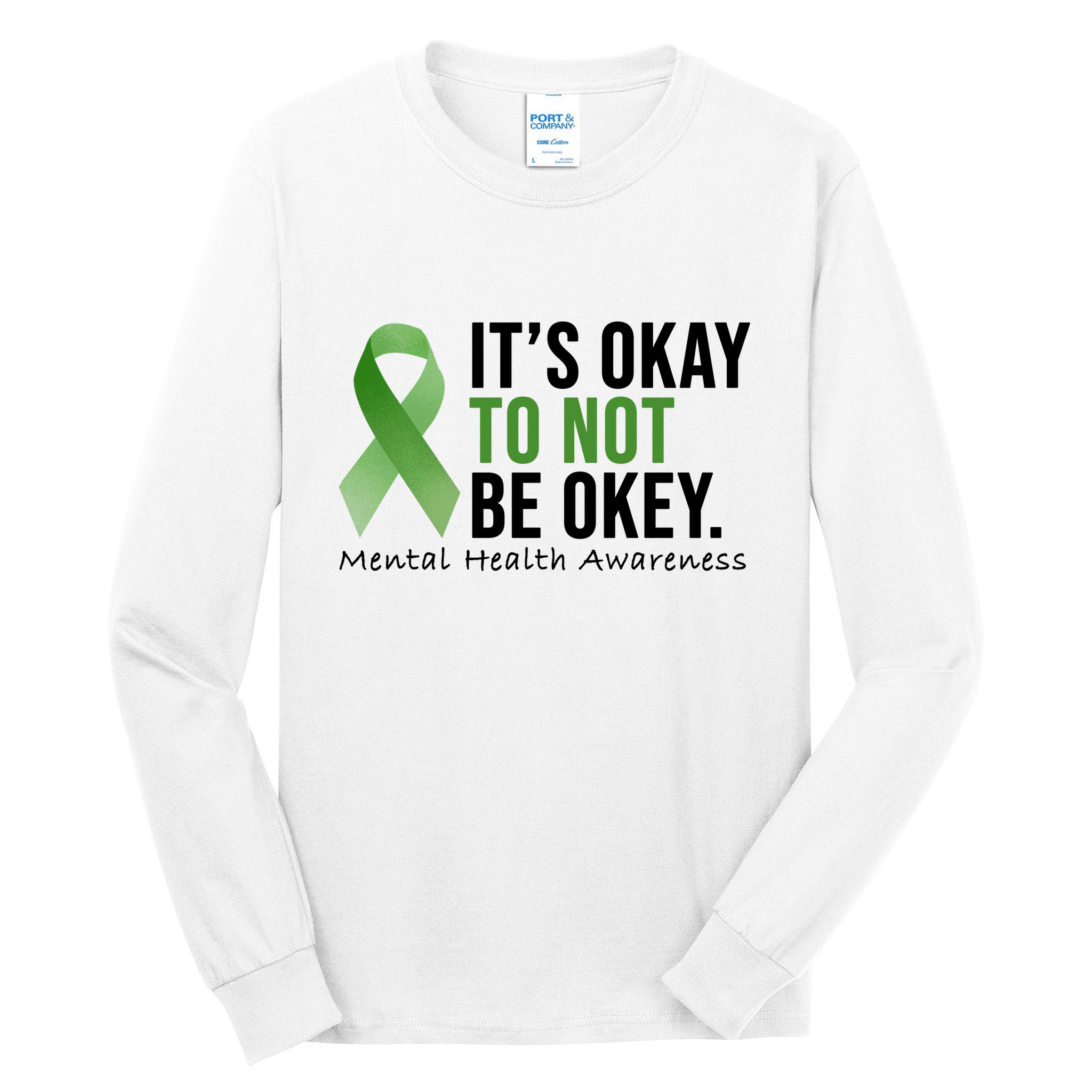 Its Okay To Not Be Okay Mental Health Awareness Ribbon Tall Long Sleeve T-Shirt