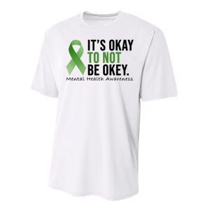 Its Okay To Not Be Okay Mental Health Awareness Ribbon Performance Sprint T-Shirt