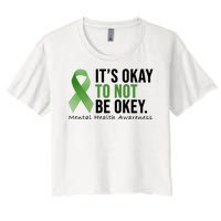 Its Okay To Not Be Okay Mental Health Awareness Ribbon Women's Crop Top Tee