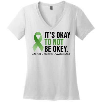 Its Okay To Not Be Okay Mental Health Awareness Ribbon Women's V-Neck T-Shirt