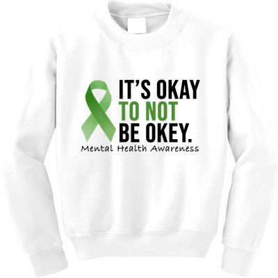 Its Okay To Not Be Okay Mental Health Awareness Ribbon Kids Sweatshirt