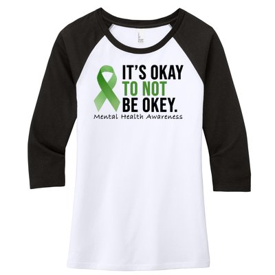 Its Okay To Not Be Okay Mental Health Awareness Ribbon Women's Tri-Blend 3/4-Sleeve Raglan Shirt