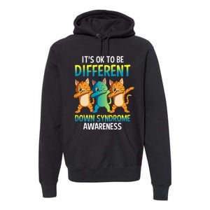 It's Ok To Be Different Dabbing Cat Down Syndrome Awareness Premium Hoodie