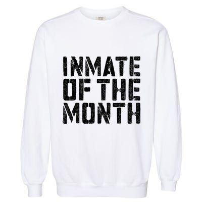 Inmate Of The Month Prisoner Costume Garment-Dyed Sweatshirt