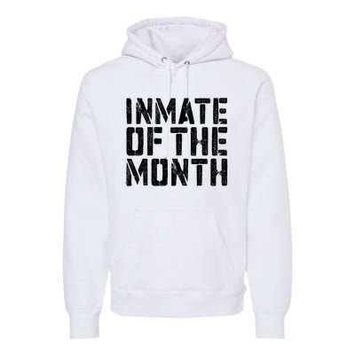 Inmate Of The Month Prisoner Costume Premium Hoodie