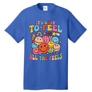 ItS Okay To Feel All The Feel Tal Health Emotions Gift Tall T-Shirt