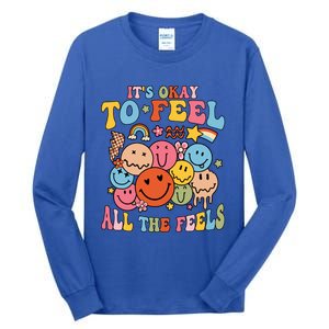 ItS Okay To Feel All The Feel Tal Health Emotions Gift Tall Long Sleeve T-Shirt