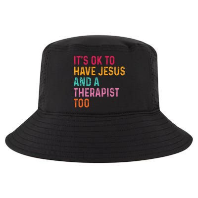 ItS Ok To Have Jesus And A Therapist Too Therapy Christians Cool Comfort Performance Bucket Hat