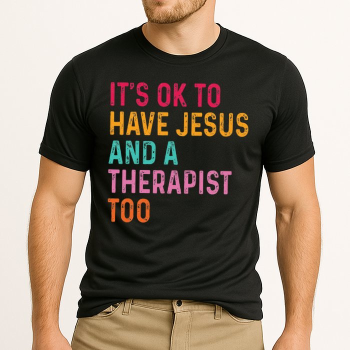 ItS Ok To Have Jesus And A Therapist Too Therapy Christians Cooling Performance Crew T-Shirt