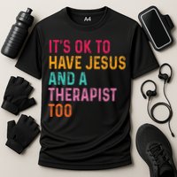ItS Ok To Have Jesus And A Therapist Too Therapy Christians Cooling Performance Crew T-Shirt