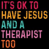 ItS Ok To Have Jesus And A Therapist Too Therapy Christians Cooling Performance Crew T-Shirt
