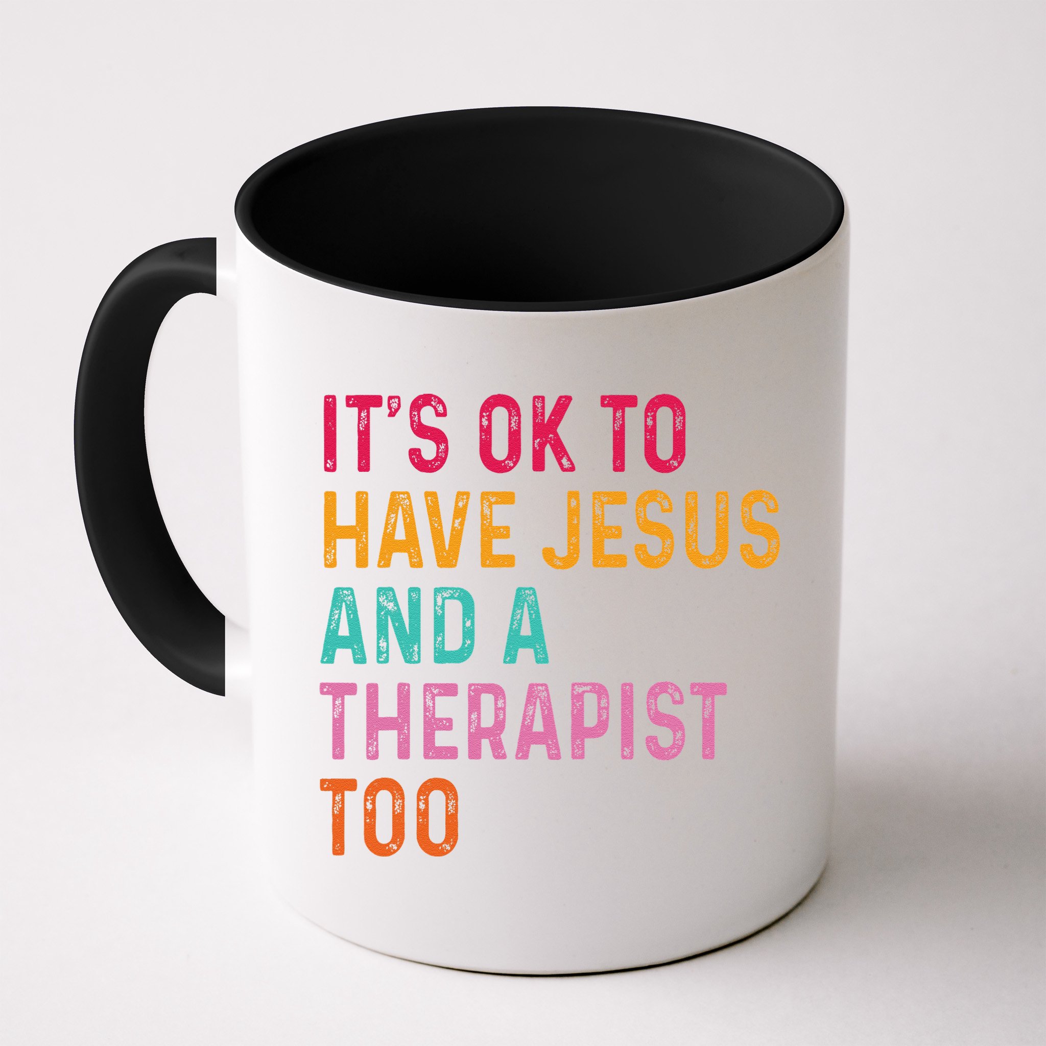ItS Ok To Have Jesus And A Therapist Too Therapy Christians Mug
