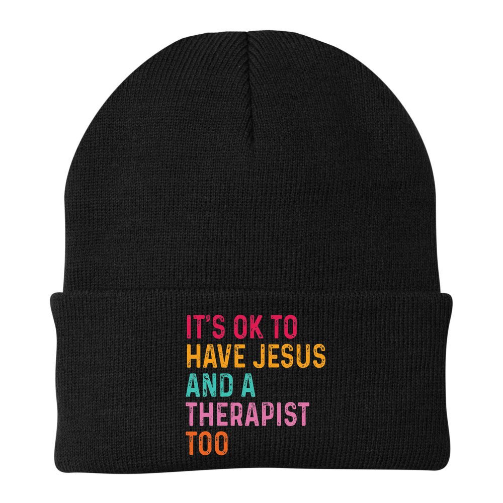 ItS Ok To Have Jesus And A Therapist Too Therapy Christians Beanie