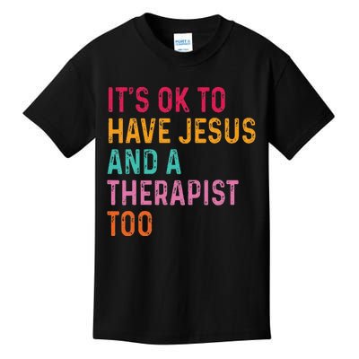 ItS Ok To Have Jesus And A Therapist Too Therapy Christians Kids T-Shirt