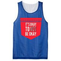 Its Okay To Not Be Okay Mental Health Pocket Mesh Reversible Basketball Jersey Tank