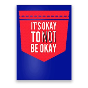 Its Okay To Not Be Okay Mental Health Pocket Poster