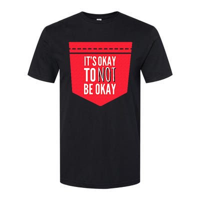 Its Okay To Not Be Okay Mental Health Pocket Softstyle® CVC T-Shirt