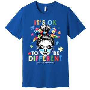 ItS Ok To Be Different Autism Awareness Messy Bun Gift Premium T-Shirt