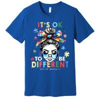 ItS Ok To Be Different Autism Awareness Messy Bun Gift Premium T-Shirt