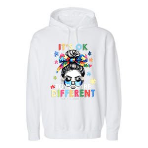 ItS Ok To Be Different Autism Awareness Messy Bun Gift Garment-Dyed Fleece Hoodie