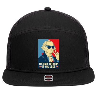 Its Only Treason If You Lose George Washington 7 Panel Mesh Trucker Snapback Hat