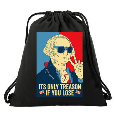 Its Only Treason If You Lose George Washington Drawstring Bag