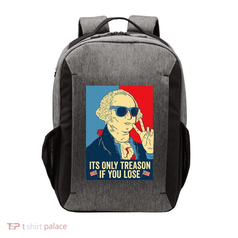 Its Only Treason If You Lose George Washington Vector Backpack